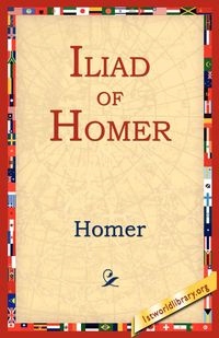 ILIAD OF HOMER HOMER