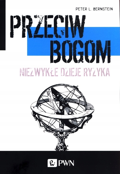 

Peter L. Bernstein Przeciw bogom