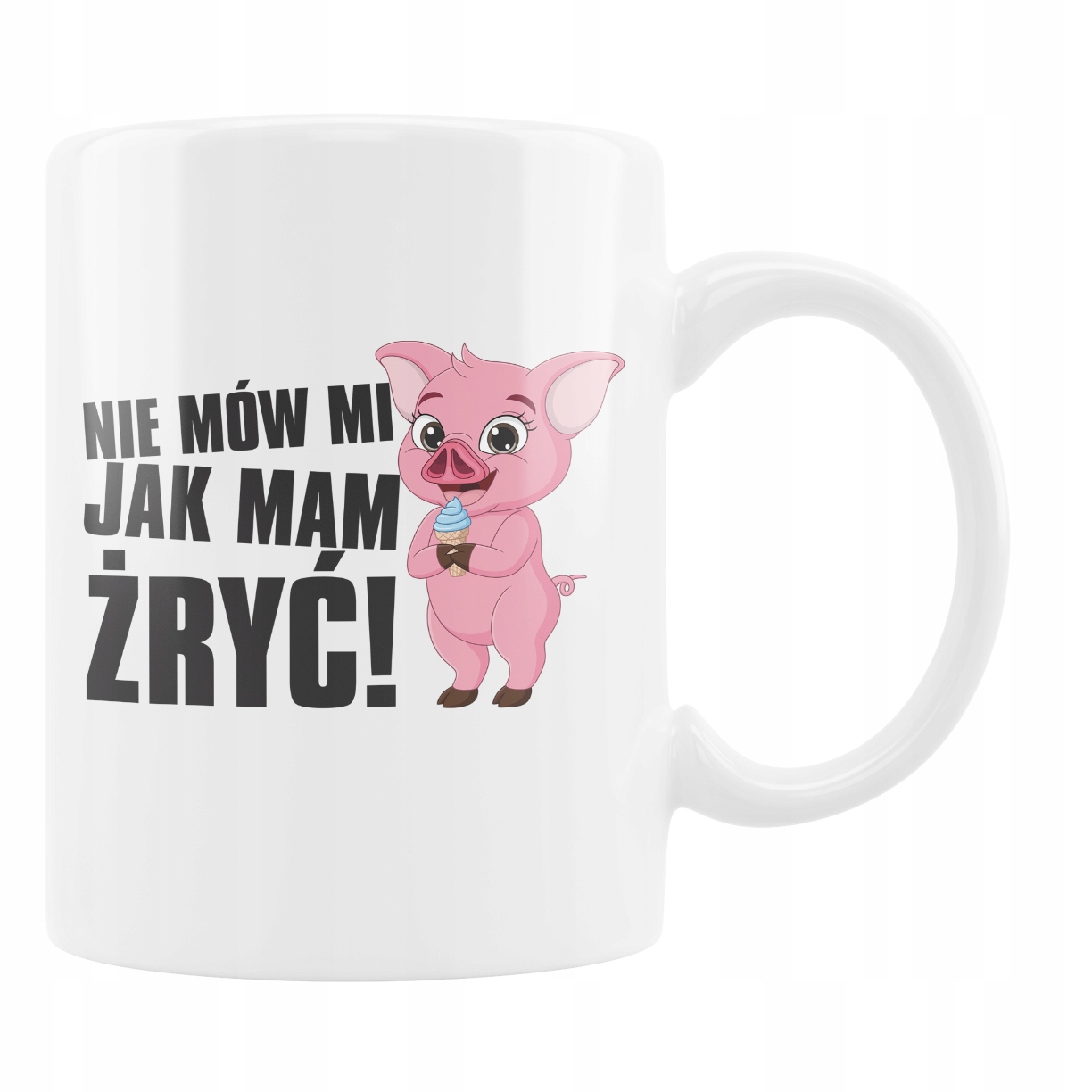 

Kubek Śmieszny Prezent Świnia Nie Mów MI Urodizny