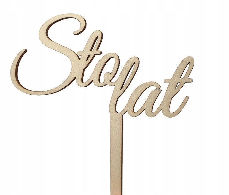 

Topper toper piker napis na tort Sto Lat drewniany