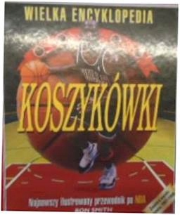 WIELKA ENCYKLOPEDIA KOSZYKÓWKI - RON SMIYH