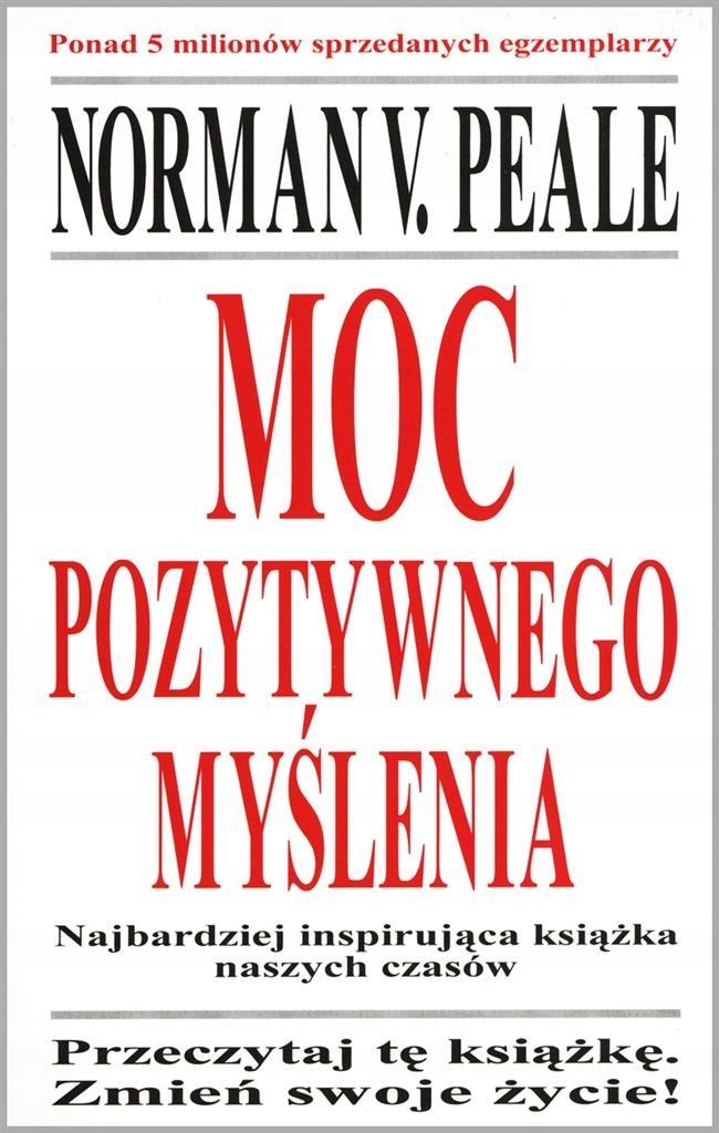 

Moc Pozytywnego Myślenia, Norman Vincent Peale