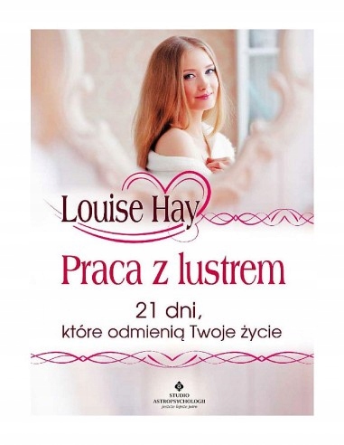 Praca z lustrem - 21 dni, które odmienią Twoje życ