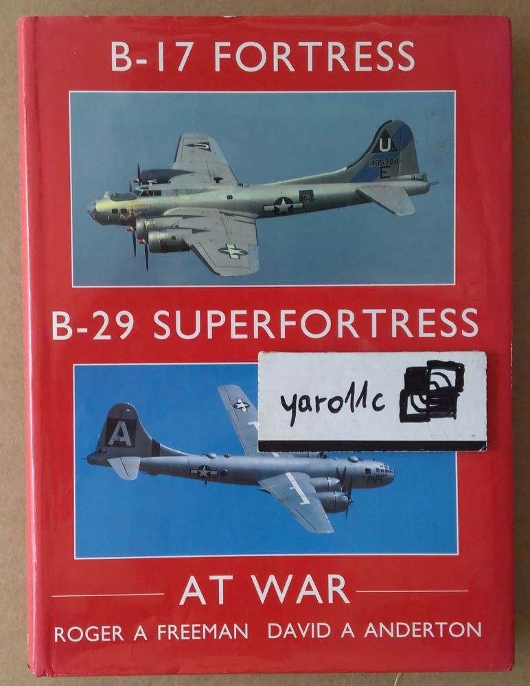 B-17 Fortress B-29 Superfortress at War