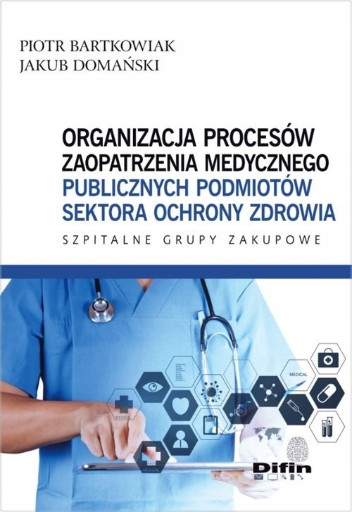 Organizacja procesów zaopatrzenia medycznego