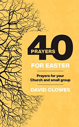 40 PRAYERS FOR EASTER CLOWES DAVID