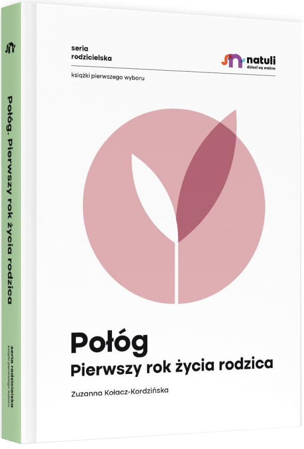 POŁÓG PIERWSZY ROK ŻYCIA RODZICA NATULI