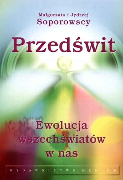 PRZEDŚWIT. EWOLUCJA WSZECHŚWIATÓW W NAS