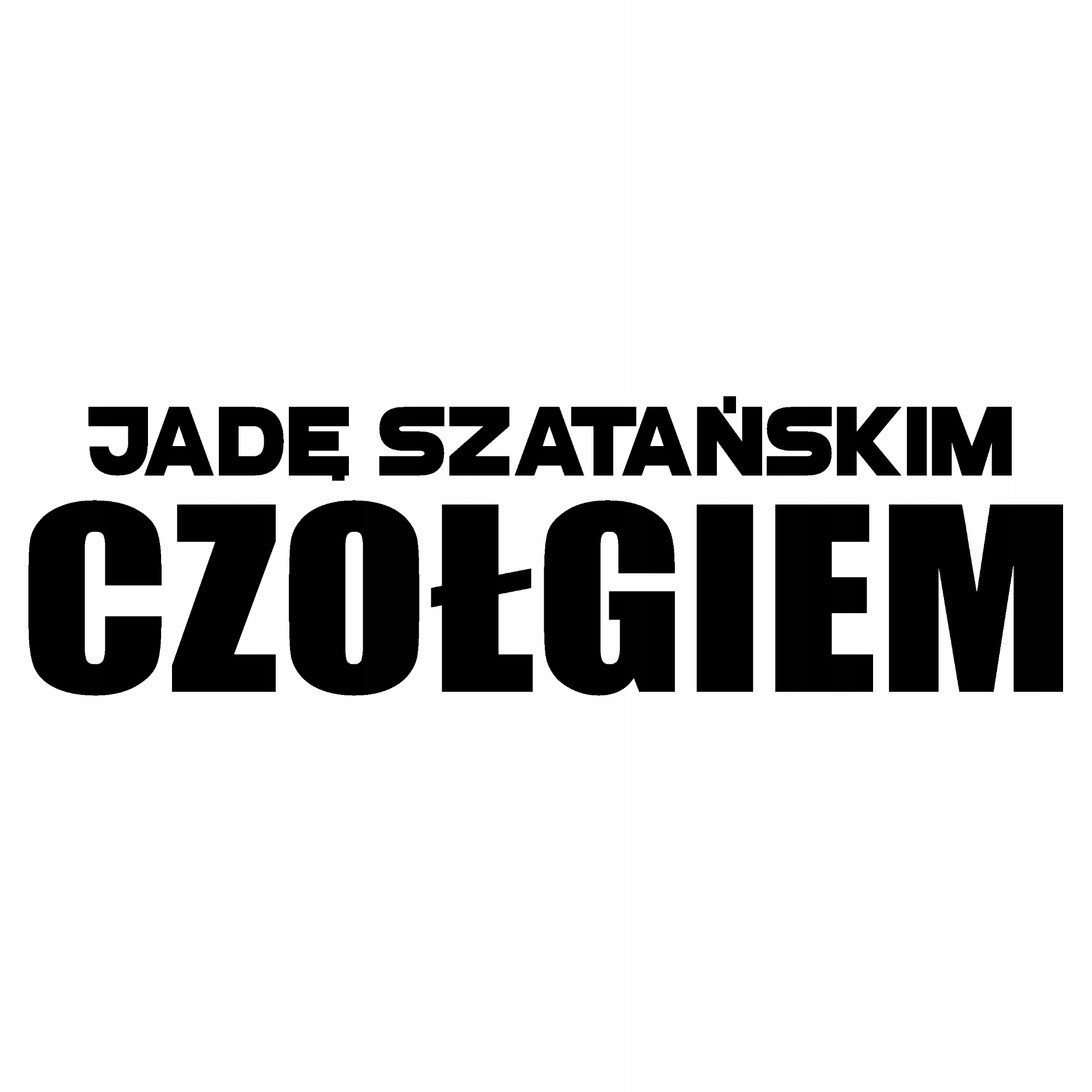 

Naklejka Jadę Szatańskim Czołgiem gruz na samochód