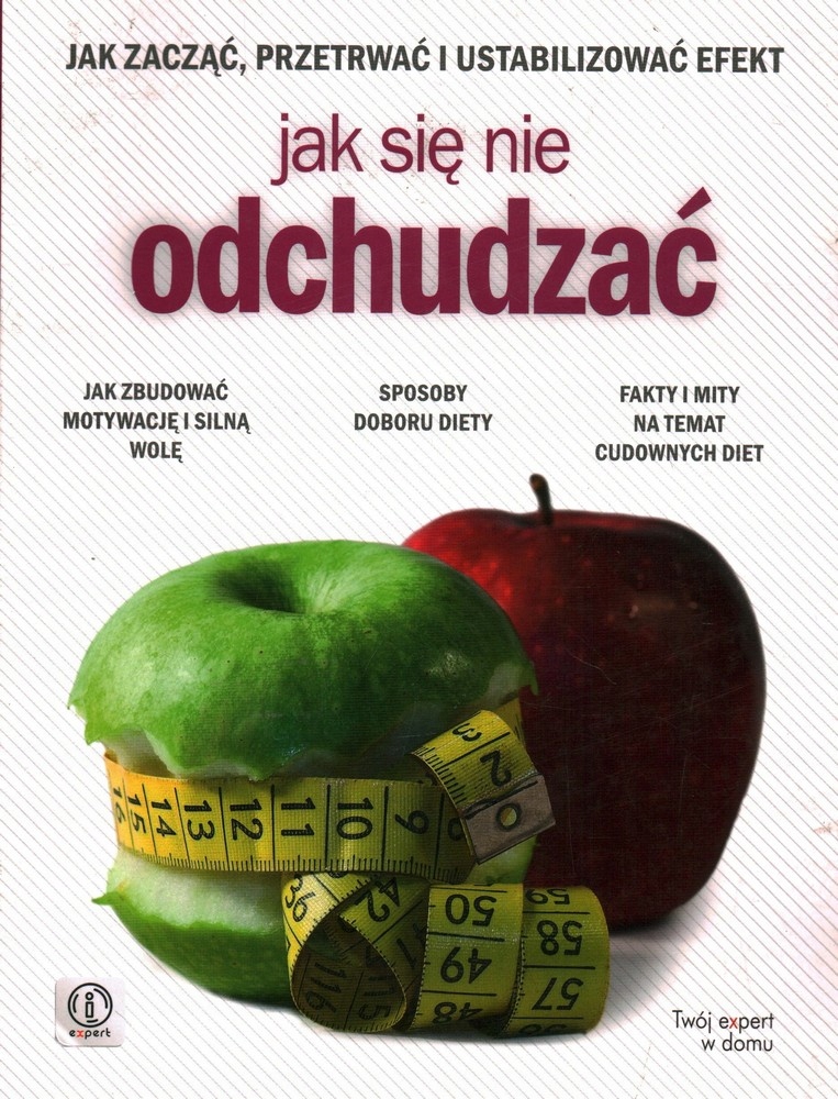 JAK SIĘ NIE ODCHUDZAĆ - ILONA CICHECKA