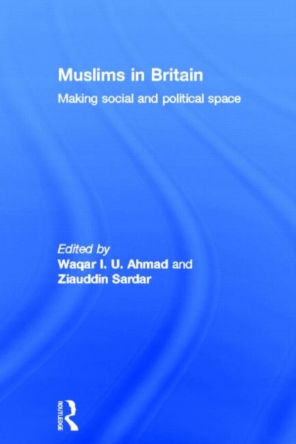 Muslims in Britain: Making Social and Political Space PRACA ZBIOROWA