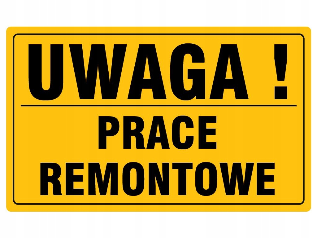 

Tablica Pcv Tabliczka Uwaga Prace Remontowe 20x33