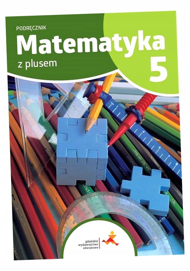 Gdańskie Wydawnictwo Oświatowe Matematyka Klasa 5 Sprawdziany Matematyka - Podręczniki do szkoły podstawowej do klasy 5 GWO Gdańskie