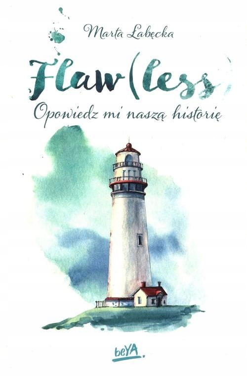 

Flaw(less) Opowiedz MI Naszą Historię