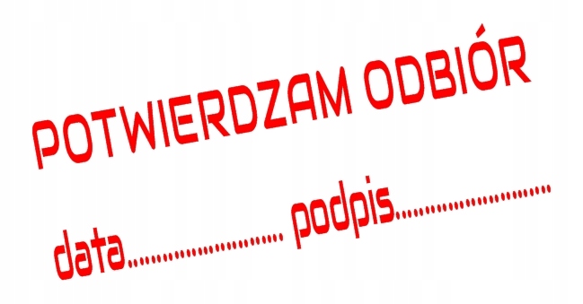 

Pieczątka o treści Potwierdzam Odbiór data podpis
