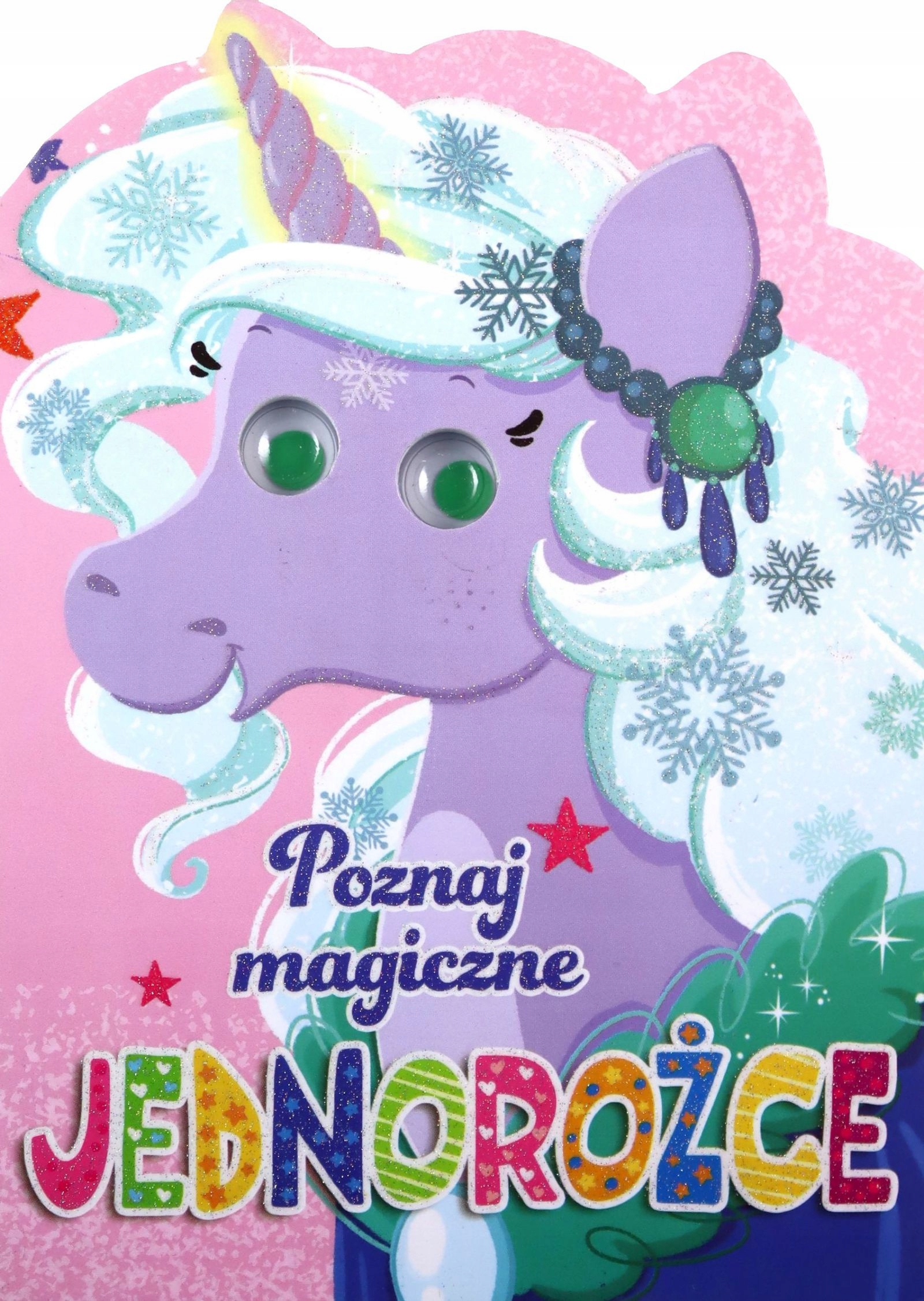 POZNAJ MAGICZNE JEDNOROŻCE [KSIĄŻKA]