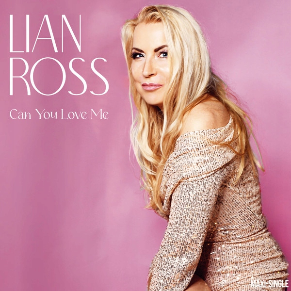 Lian Ross – Can You Love Me 2022 Maxi 12'' Italo