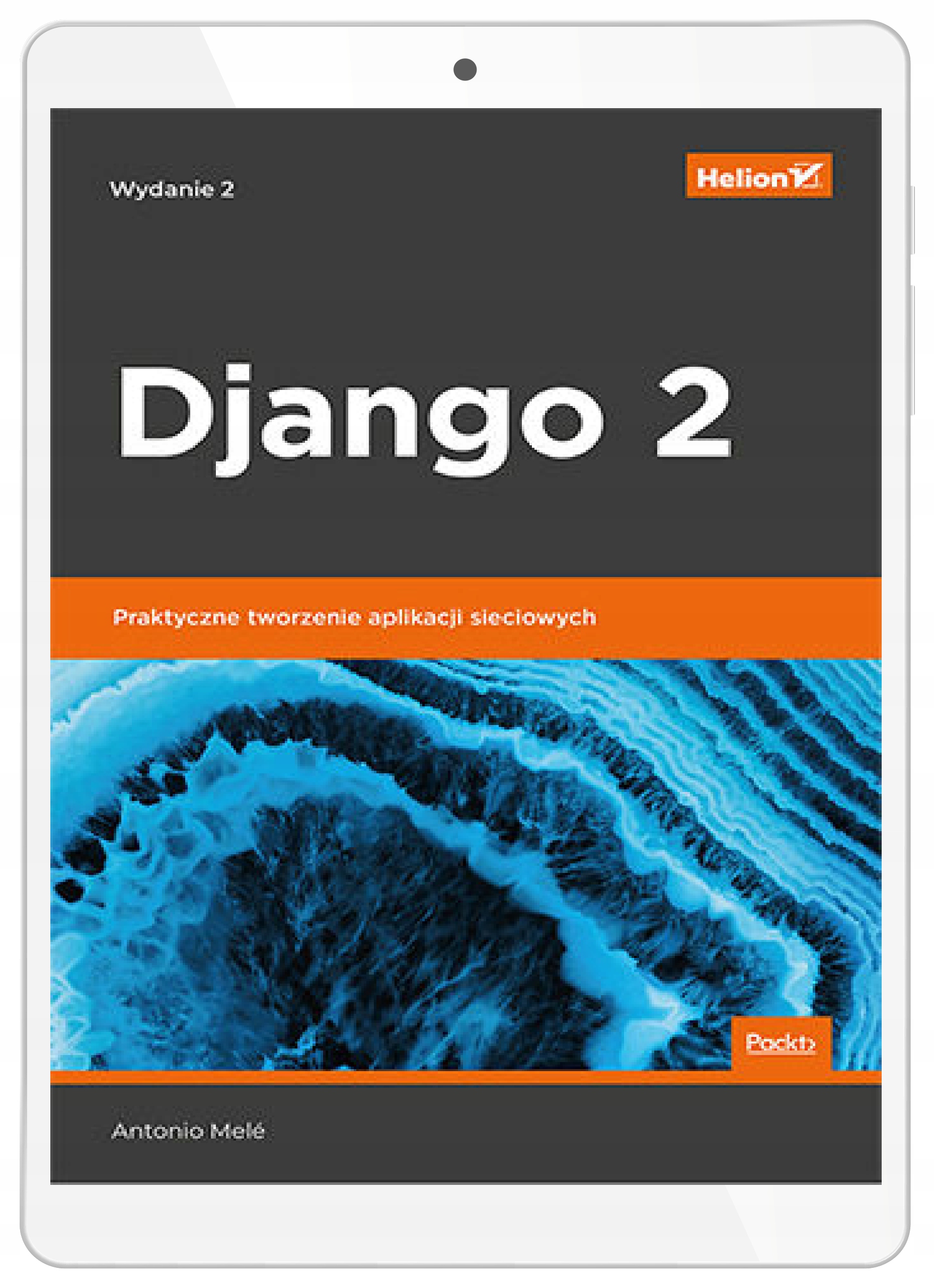 Django 2. Praktyczne tworzenie aplikacji