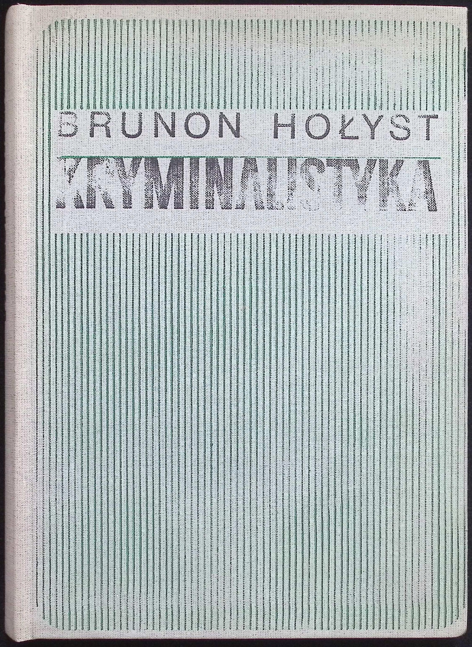 Kryminalistyka Brunon Hołyst