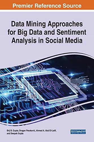 Gupta, Brij B. Data Mining Approaches for Big Data and Sentiment Analysis i