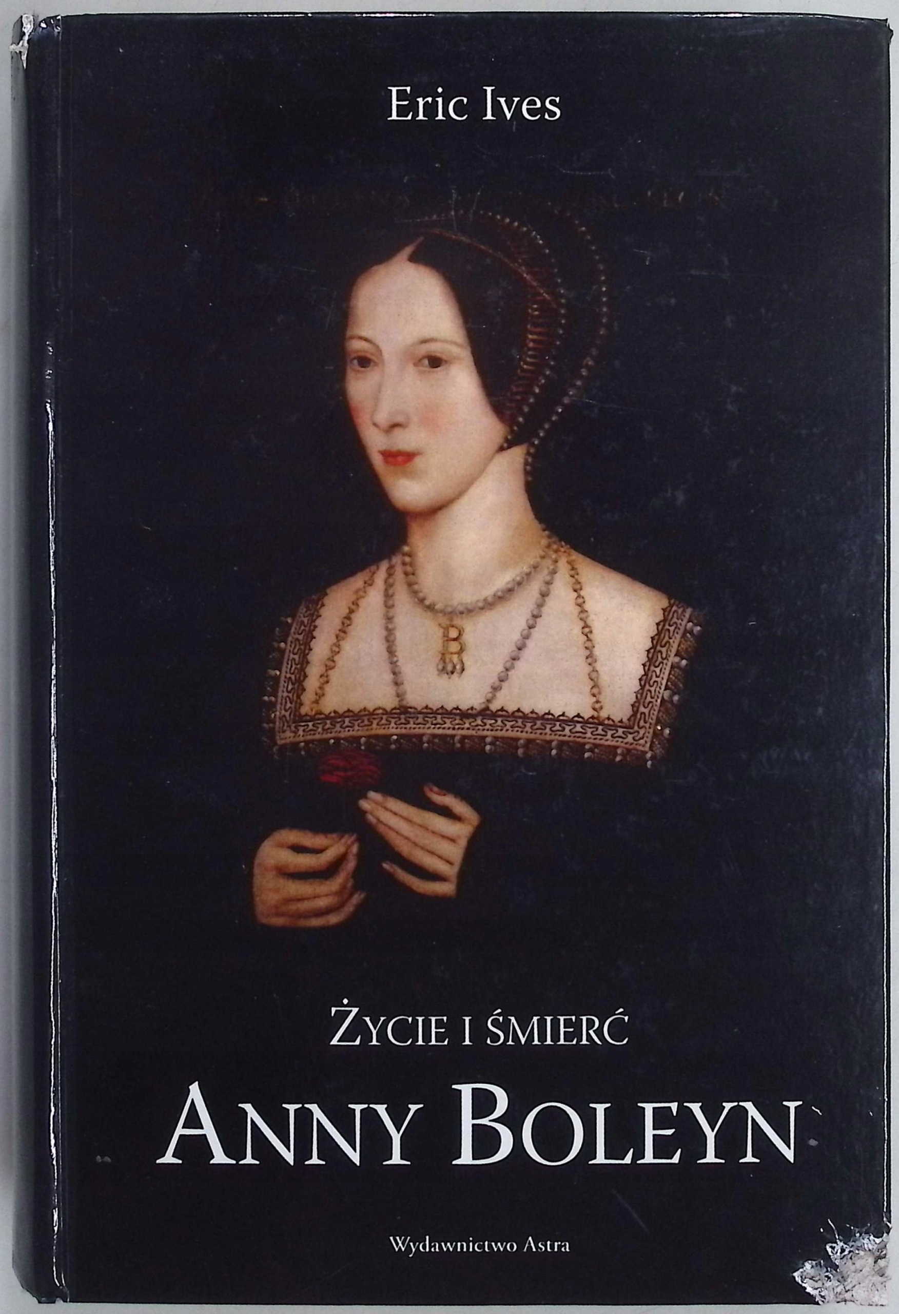 Życie i śmierć Anny Boleyn