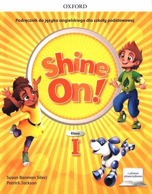 Shine On! Szkoła Podstawowa Klasa 1 Podręcznik...