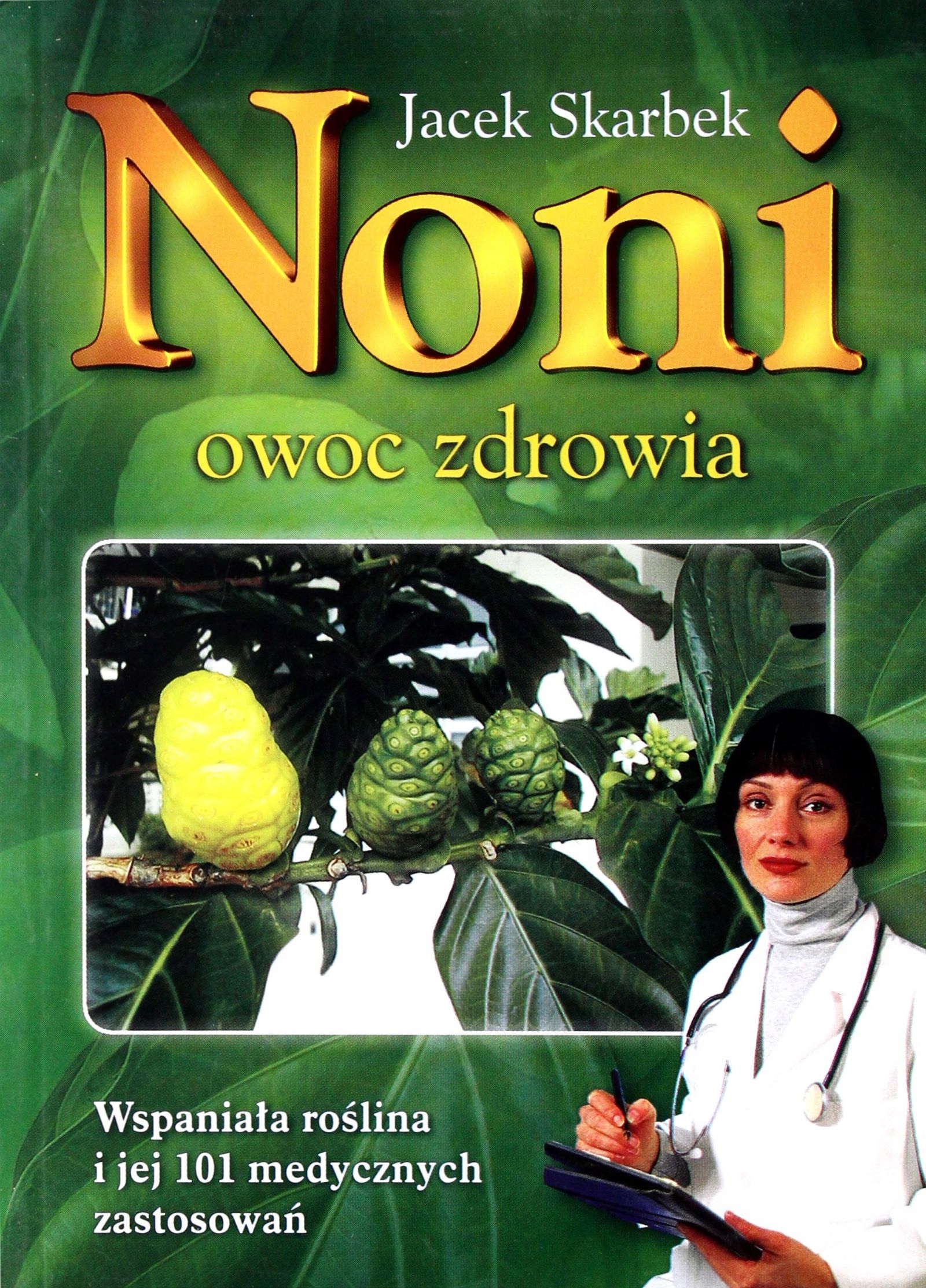 Noni Owoc Zdrowia Jacek Skarbek (książka)