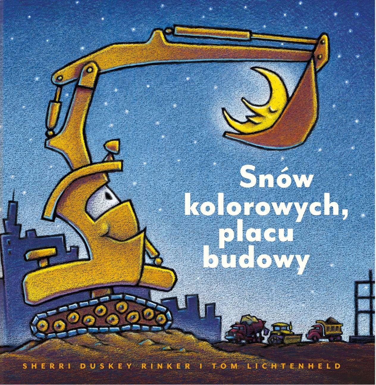 

Snów kolorowych, placu budowy Sherri Duskey Rinker