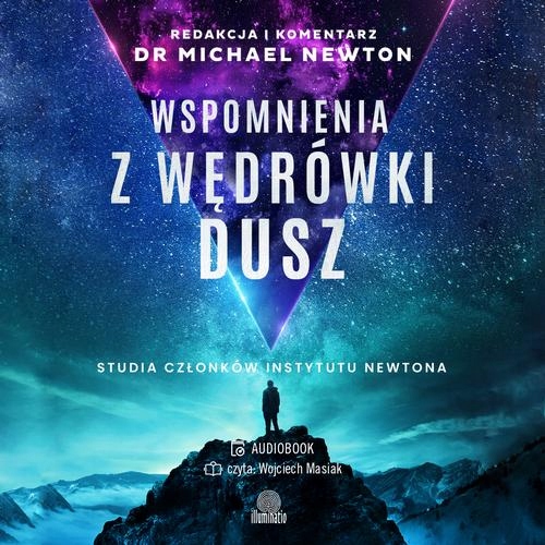 WSPOMNIENIA Z WĘDRÓWKI DUSZ DR MICHAEL NEWTON AUDIOBOOK