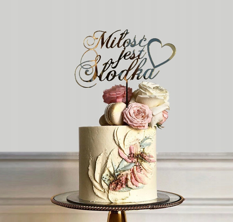 TOPPER na tort MIŁOŚĆ JEST SŁODKA złoty Rodzaj ozdoby niejadalne