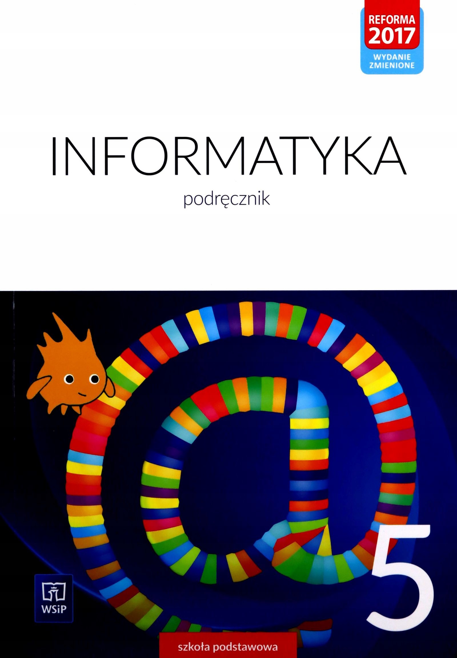 INFORMATYKA SZKOŁA PODSTAWOWA 5 PODRĘCZNIK [KSIĄŻKA]