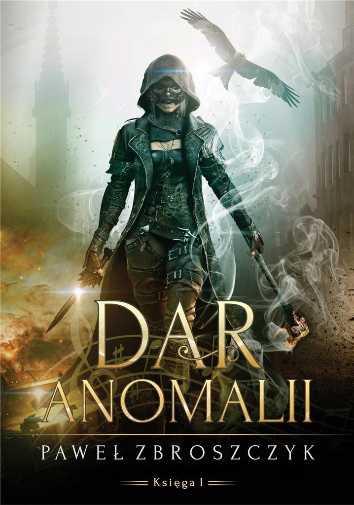 Dar Anomalii. Tom 1 Paweł Zbroszczyk