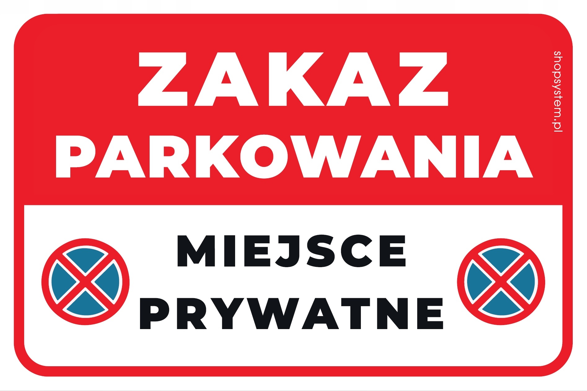 Tabliczka ZAKAZ PARKOWANIA MIEJSCE PRYWATNE 30x20