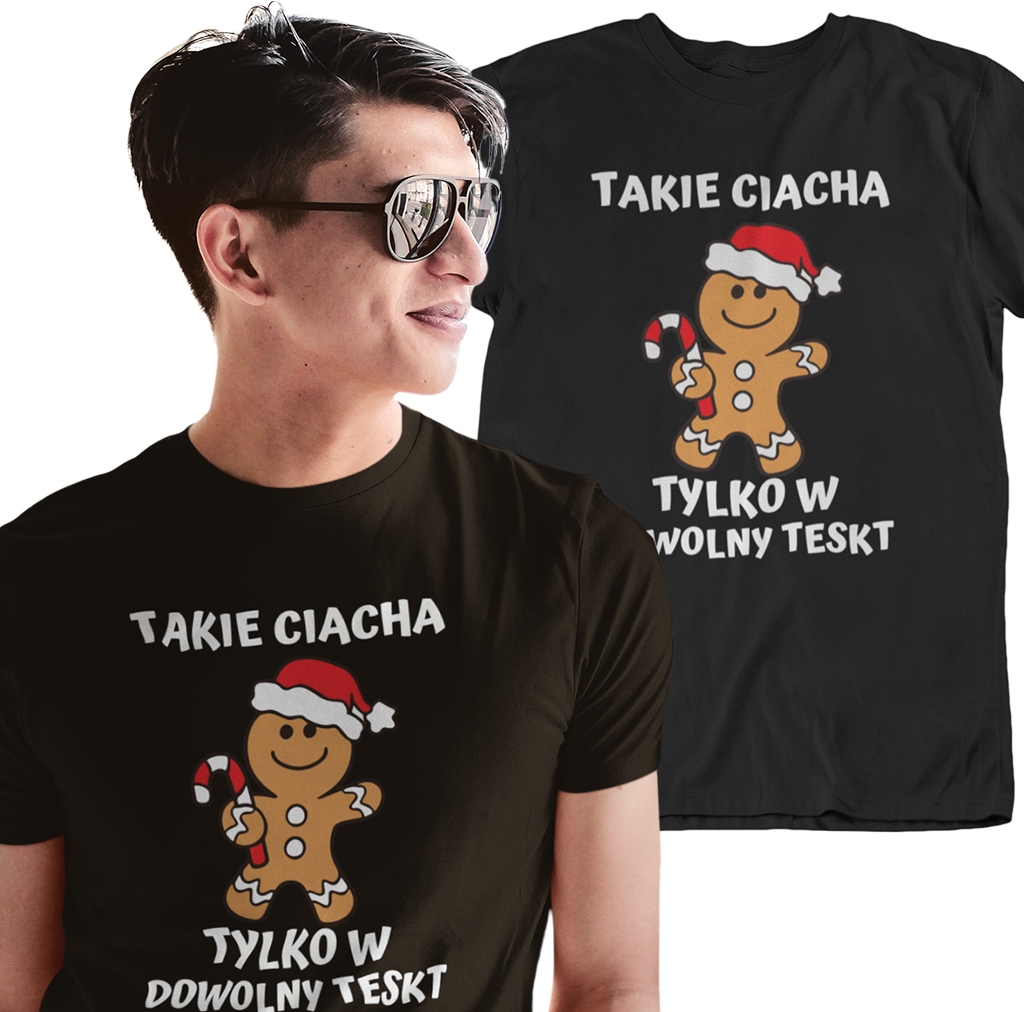 

Koszulka Takie Ciacha Pod Choinkę Mikołaj Tshirt