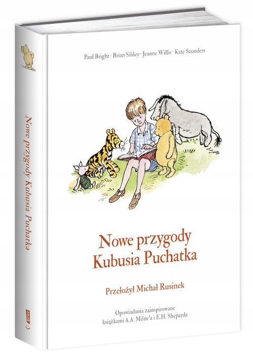

Nowe Przygody Kubusia Puchatka A. A. Milne 2017