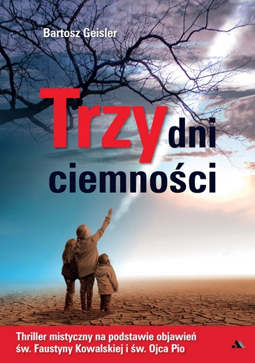 

Trzy dni ciemności Bartosz Geisler