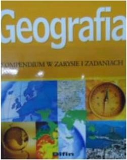 Geografia. Kompendium w zarysie i zadaniach