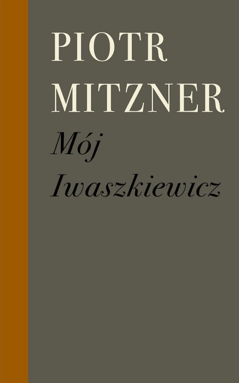 

Mój Iwaszkiewicz