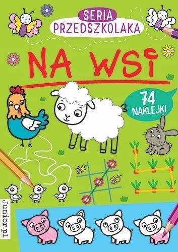 

Seria Przedszkolaka. Na wsi
