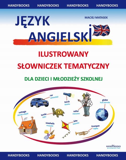 Język angielski - Ilustrowany Słowniczek Tematyczn