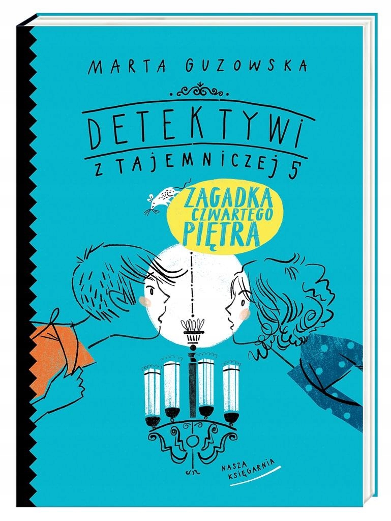 

Detektywi z Tajemniczej 5. Zagadka czwartego...