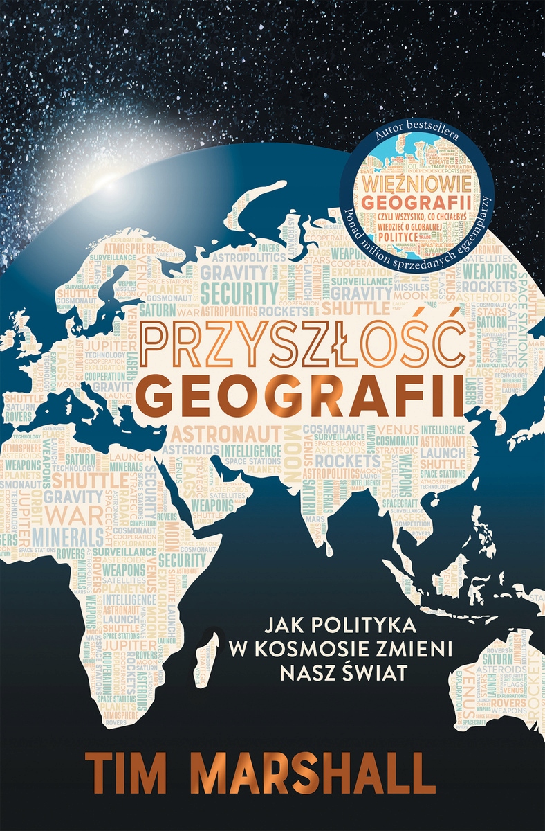 Przyszłość geografii. Jak polityka w kosmosie zmieni nasz świat Marshall