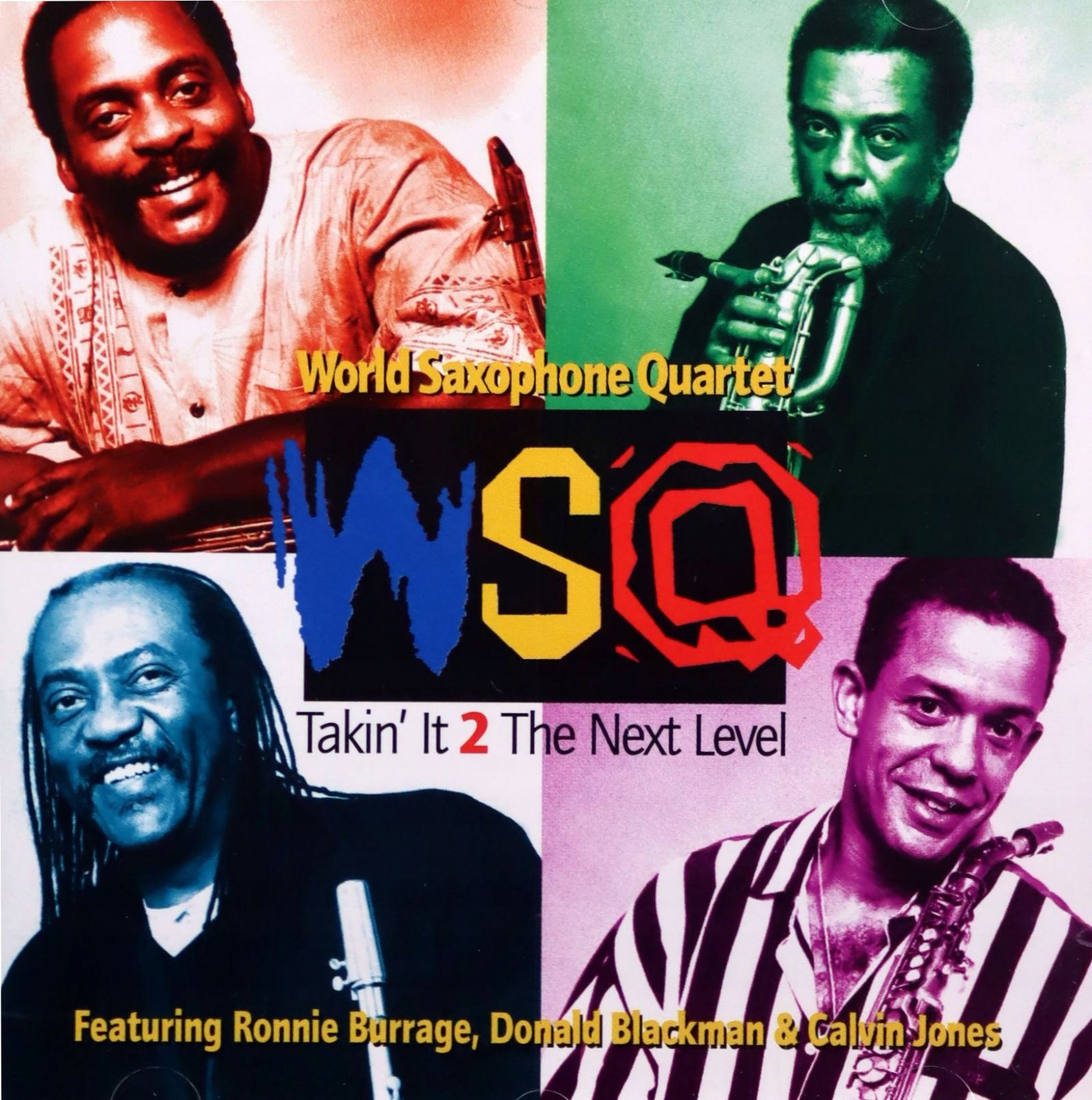 World Saxophone Quartet: Takin' It 2 The Next Leve