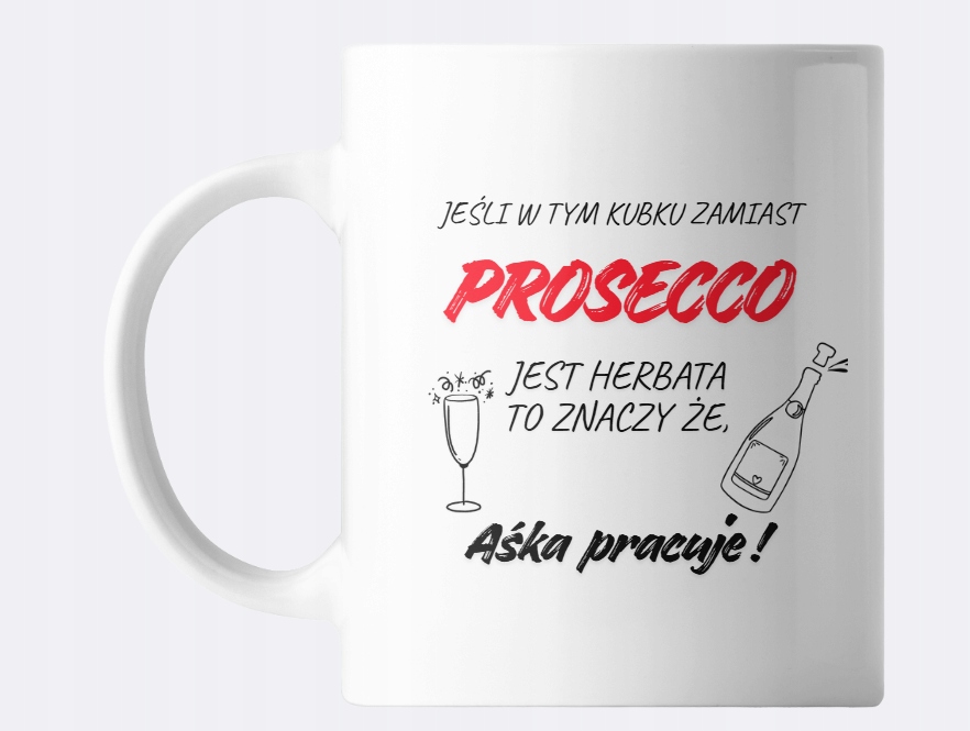 hrnek „Pokud v tomto hrnku místo prosecca Jméno“ karton dárek
