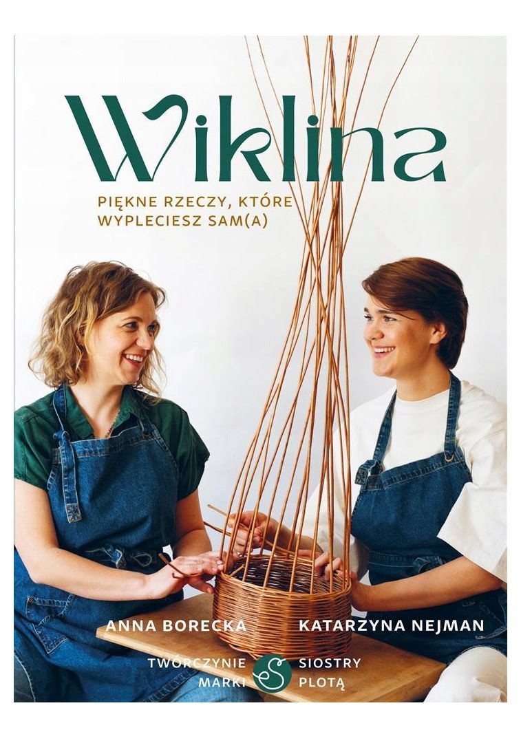 WIKLINA. PIĘKNE RZECZY, KTÓRE WYPLECIESZ SAM(A) -