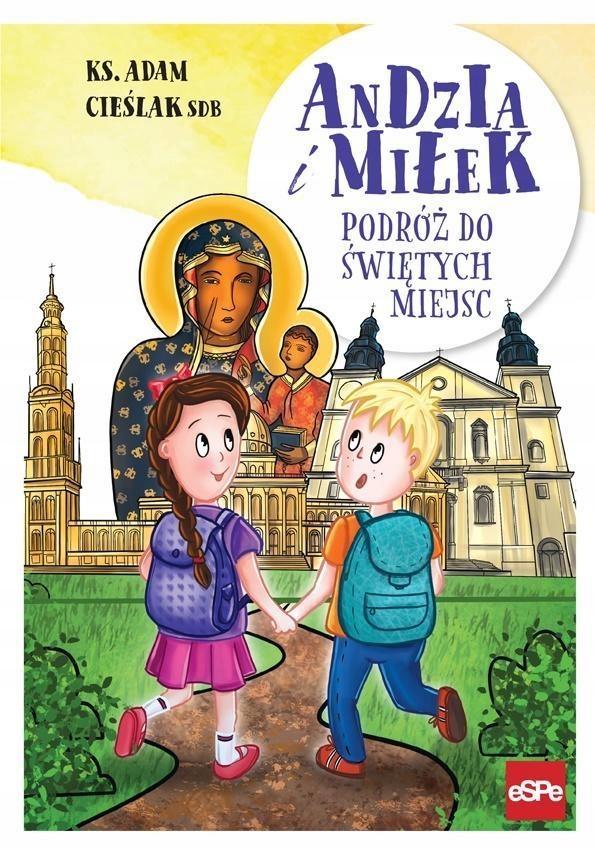 ANDZIA I MIŁEK. PODRÓŻ DO ŚWIĘTYCH MIEJSC