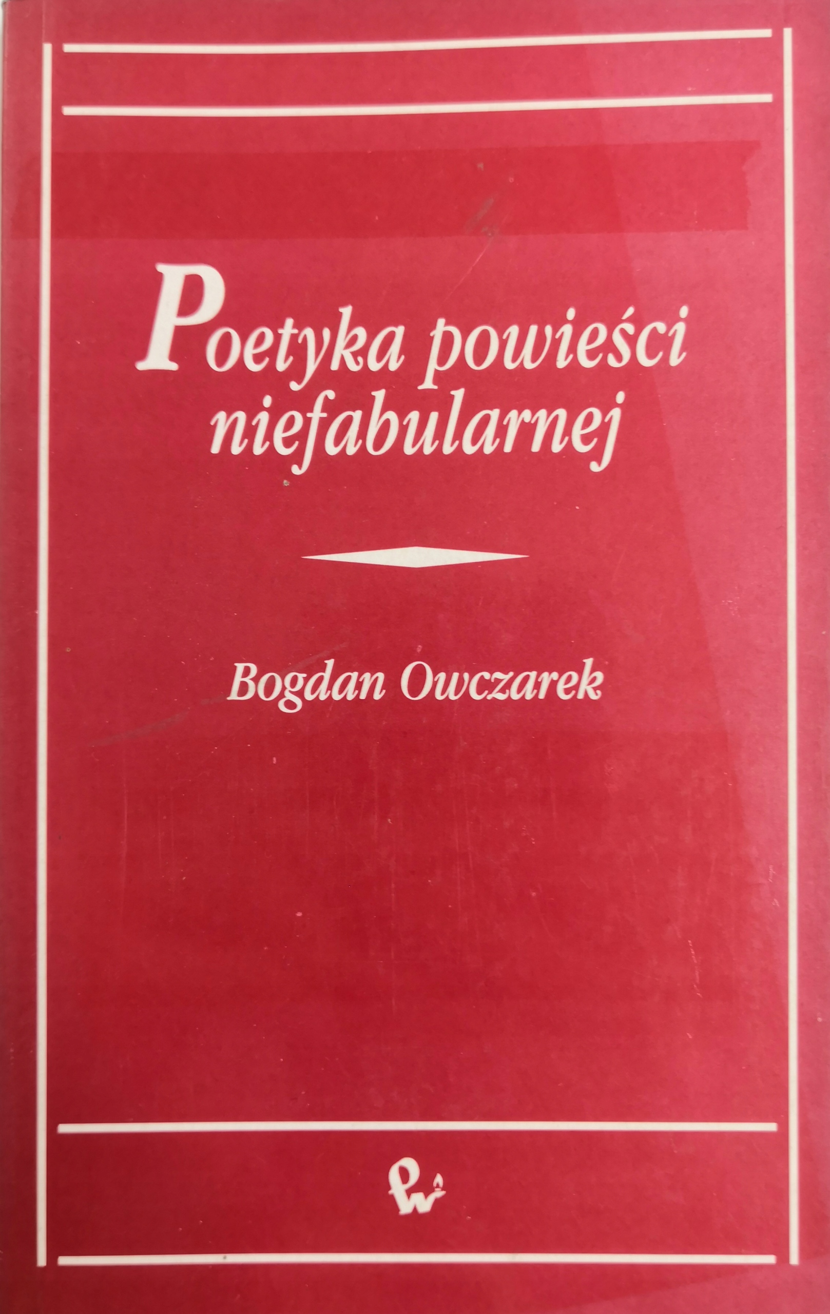 Poetyka powieści niefabularnej Bogdan Owczarek
