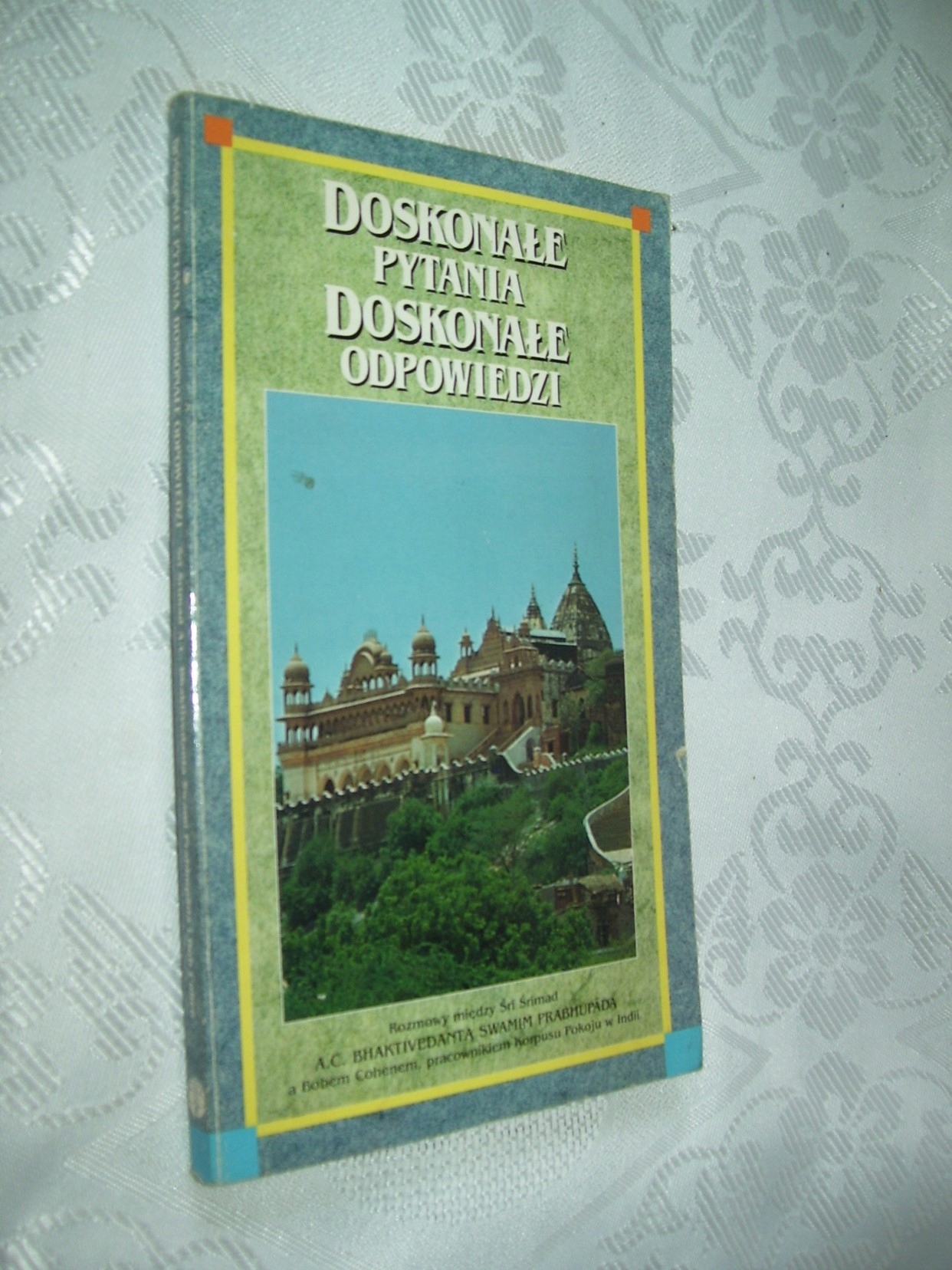 DOSKONAŁE PYTANIA, DOSKONAŁE ODPOWIEDZI - SRI SRIMAD