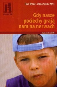 Gdy nasze pociechy grają nam na nerwach Rudi Rhode