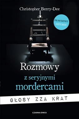 Rozmowy z seryjnymi mordercami Głosy Berry-Dee Now